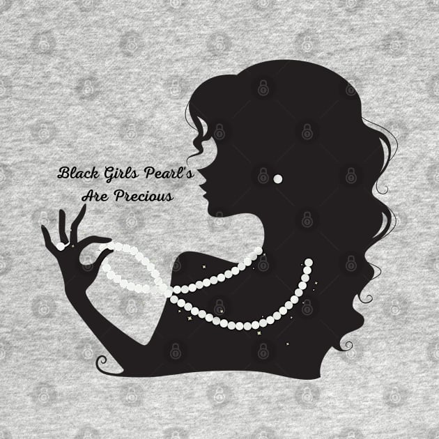 Black Girls Pearls by Ms.Caldwell Designs